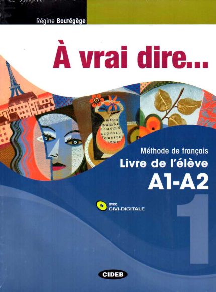 A vrai dire 1  A1-A2 Pack (Livre de l'eleve + cahier d 'exercices + CD + Civi-Digitale)