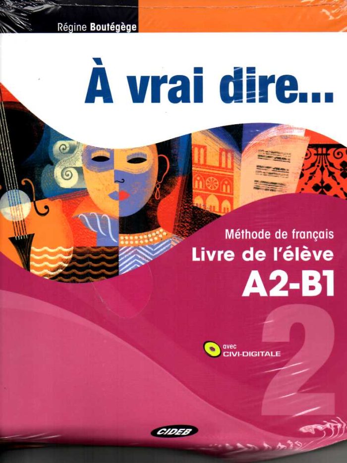 A vrai dire 2 ELEVE+CAHIER+CD+CIVIDIGITAL A vrai dire 2 ELEVE+CAHIER+CD+CIVIDIGITAL