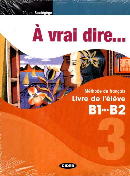 A vrai dire 3  ELEVE+CAHIER+CD+CIVIDIGITAL
