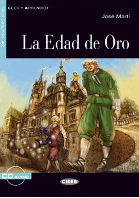 La Edad de Oro + Audio CD Nivel Segundo A2