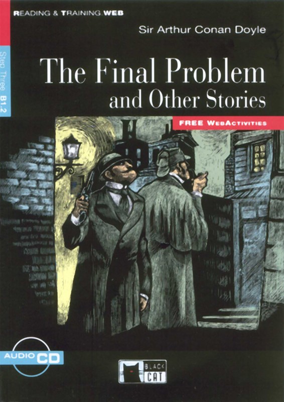 The Final Problem and Other Stories + Audio CD Step Three B1.2 Free WebActivities