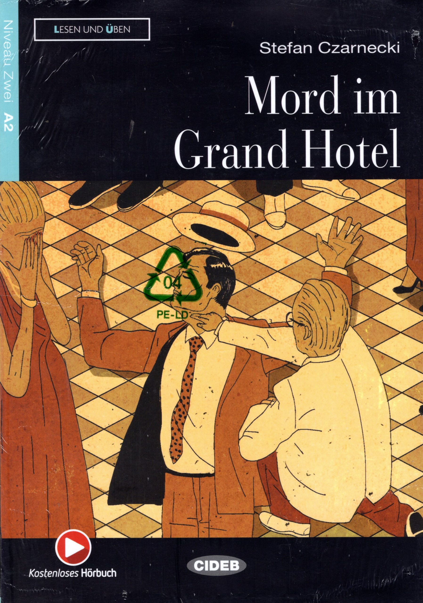 Mord im Grand Hotel + Kostenloses Horbuch Niveau Zwei A2