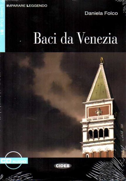 Baci da Venezia + Audio CD Livello Due B1