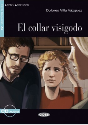 El Collar visigodo + Audio CD Nivel Segundo A2
