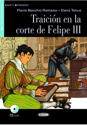 Traicion en la corte de Felipe III + Audio CD Nivel Segundo A2