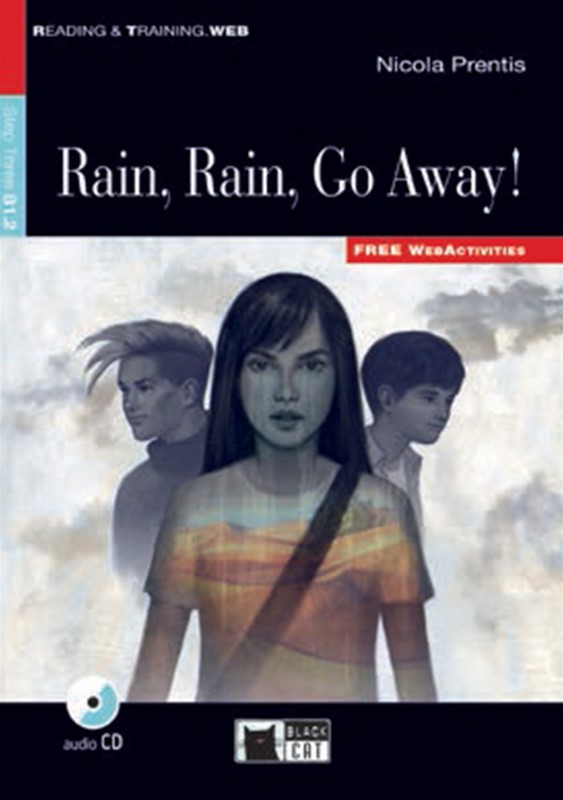 Rain, Rain, Go Away! + Audio CD Step Three B1.2 Free WebActivities