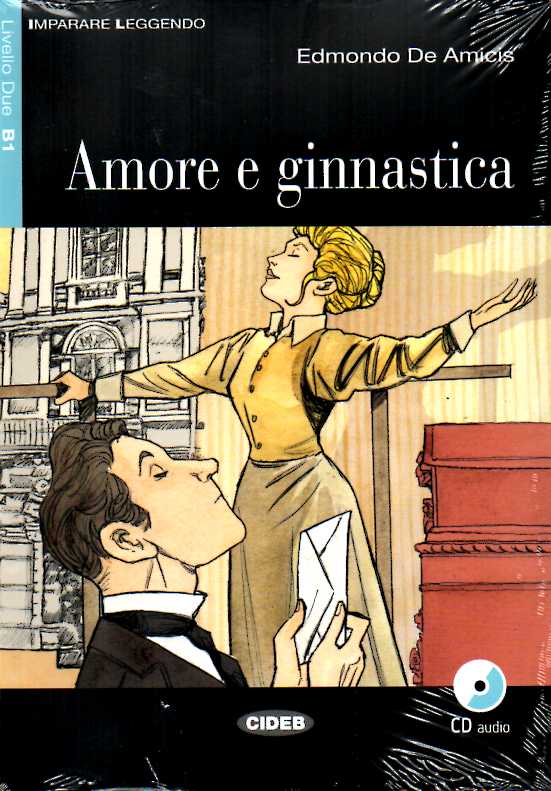 Amore e ginnastica + Audio CD Livello Due B1
