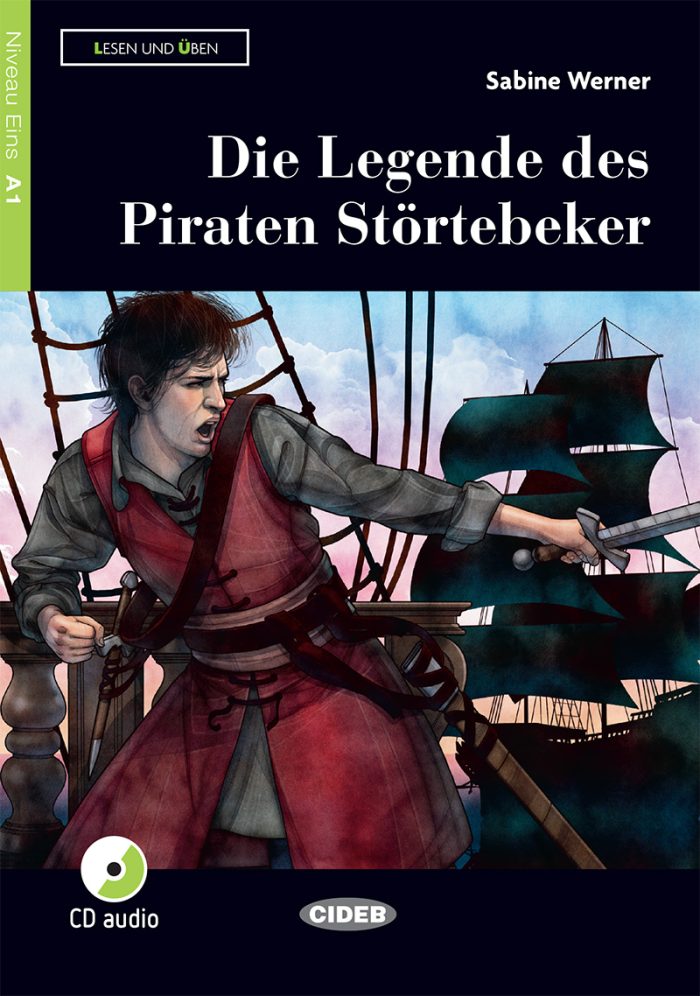Die Legende des Piraten Stortebeker + Audio CD Niveau Eins A1 Die Legende des Piraten Stortebeker + Audio CD Niveau Eins A1