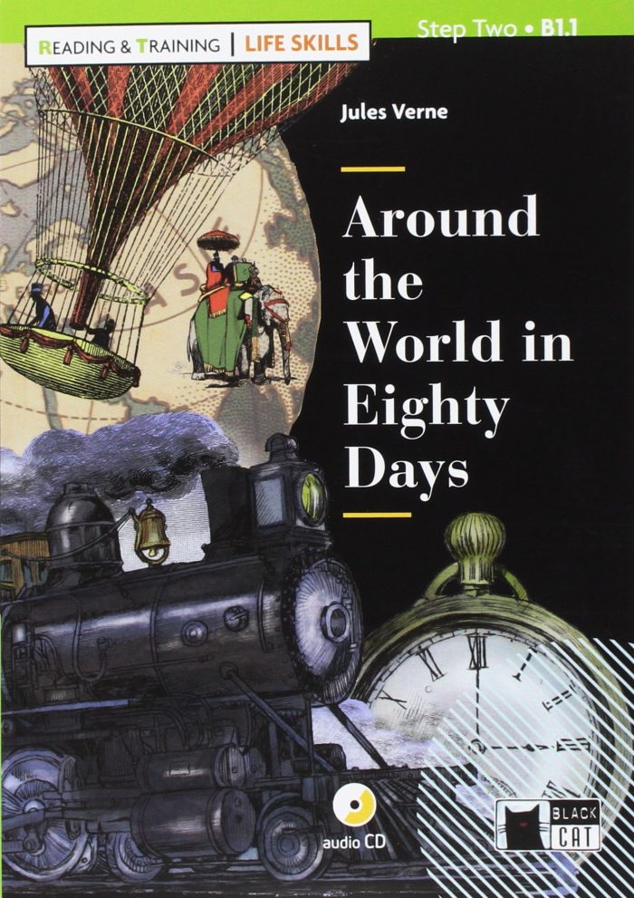 Around the World in Eighty Days + Audio CD Step Two B1.1 Life Skills Around the World in Eighty Days + Audio CD Step Two B1.1 Life Skills