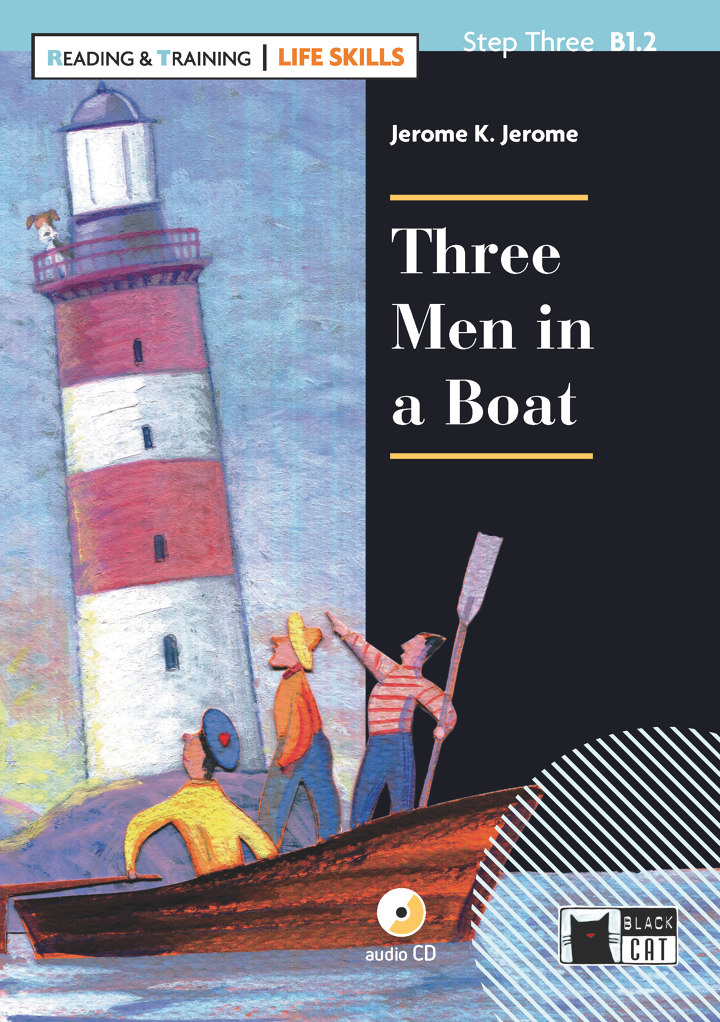 Three Men in a Boat + Audio CD Step Three B1.2 Life Skills