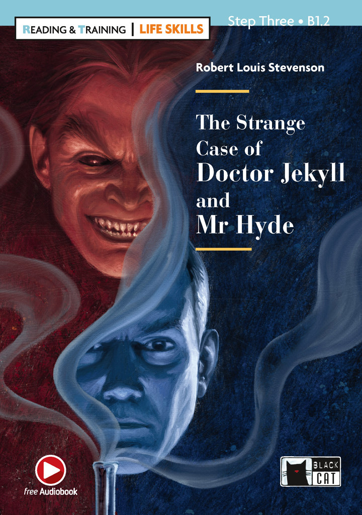 The Strange Case of Doctor Jekyll and Mr Hyde + Audio CD Step Three B1.2 Life Skills