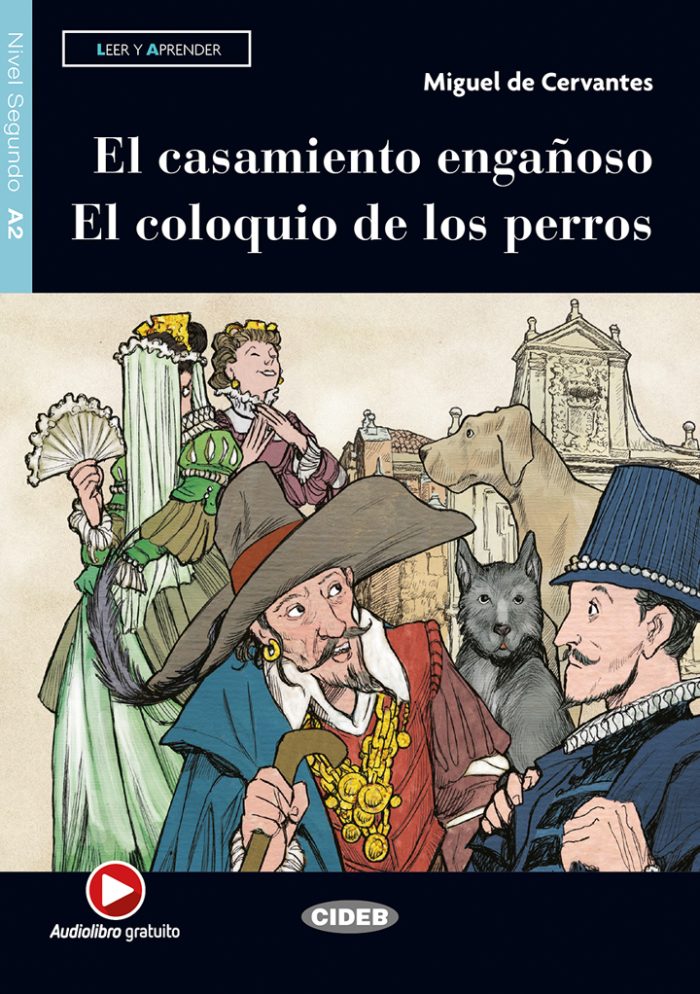 El casamiento enganoso - El coloquio de los perros El casamiento enganoso - El coloquio de los perros