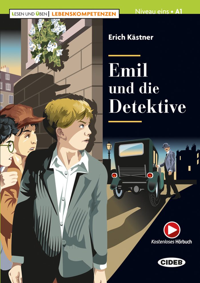 Emil und die Detektive Niveau Eins A1 + Kostenloses Horbuch Emil und die Detektive Niveau Eins A1 + Kostenloses Horbuch