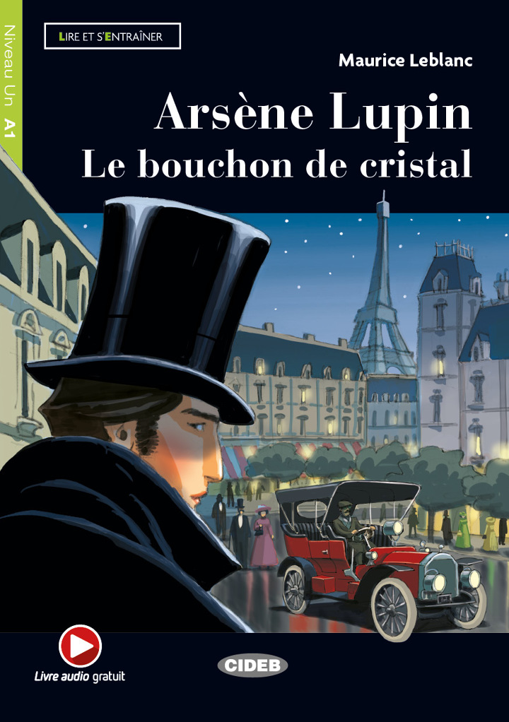Arsene Lupin Le bouchon de cristal Niveau Un A1 + Livre Audio gratuit