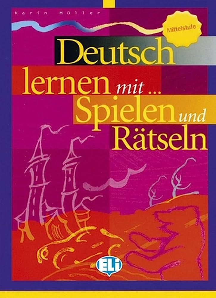 Deutsch Lernen mit... Spielen und Ratseln 3