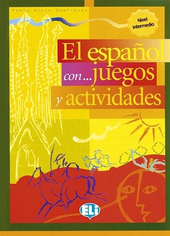 EL Espanol con... Juegos y Actividades 3 EL Espanol con... Juegos y Actividades 3