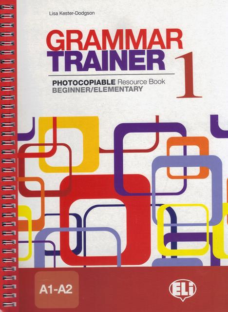 Grammar Trainer 1 Beginner/ Elementary