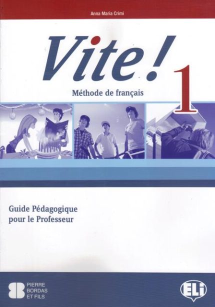 VITE! 1 Guide Pedagogique pour le Professeur + 2 Audio CDs + Tests CD