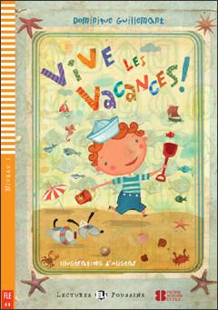 Vive les Vacances! + Fichiers Telechargeables Audio