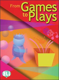 FROM GAMES TO PLAYS