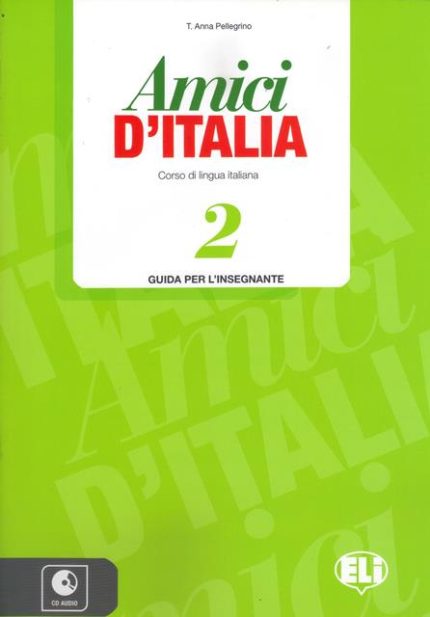 Amici d'Italia 2 Guida per l'insegnante + 3 CDs Audio