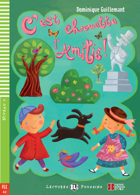C’est Chouette l’ Amitie! + Downloadable Audio Files
