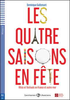 Les Quatre Saisons En Fete Fetes et Festivals En France et Outremer + Fichiers Telechargeables Audio