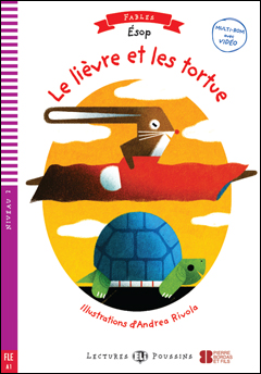 Le Lievre et la Tortue + Fichiers Telechargeables Audio