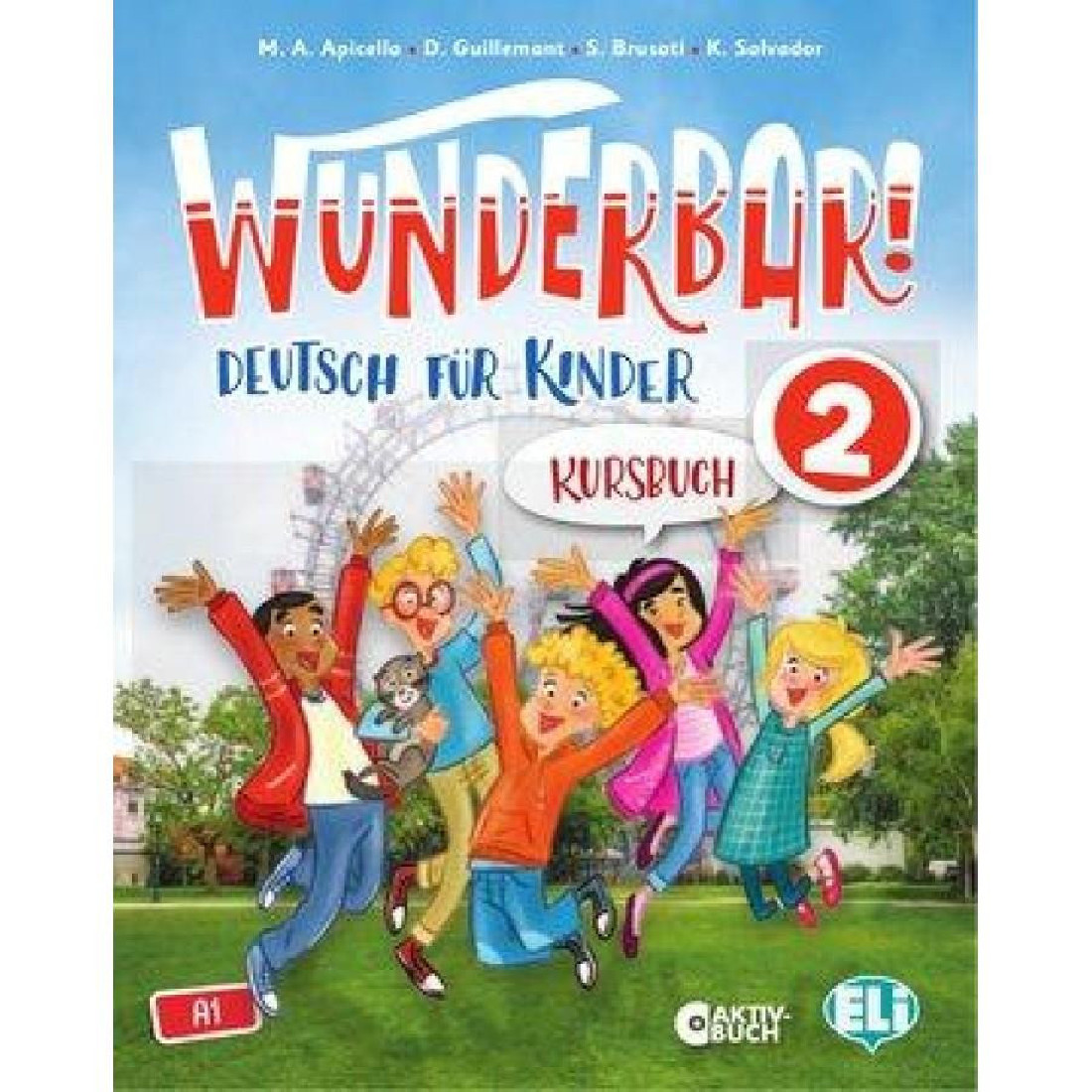 Wunderbar! 2 Deutsch fur Kinder + Lekturen: Onkel Karl und Die Erdmannchen