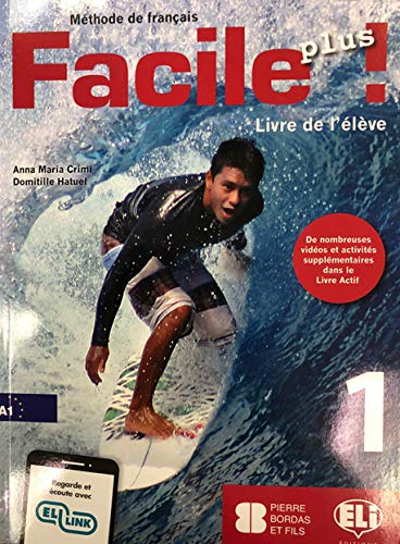 Facile Plus ! Livre de l' Eleve + Reader: A la Recherche de l' Ami Disparu + Exercices DELF
