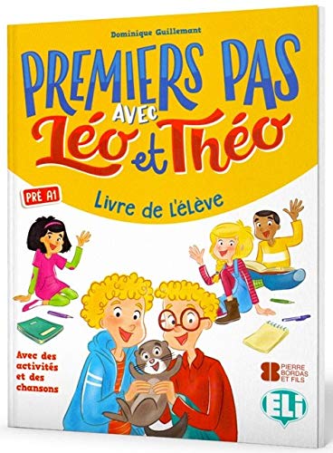 Premiers Pas avec Leo et Theo Livre de l' Eleve + Activites et des Chansons