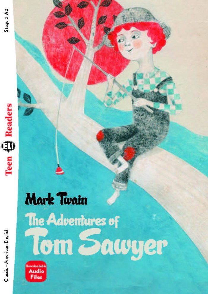 The Adventures of Tom Sawyer + Downloadable Audio Files The Adventures of Tom Sawyer + Downloadable Audio Files