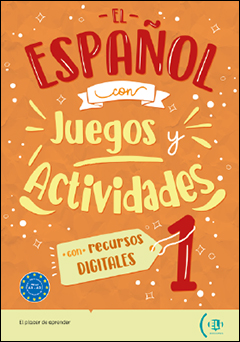 El espanol con… Juegos y Actividades 1 con Recursos Digitales