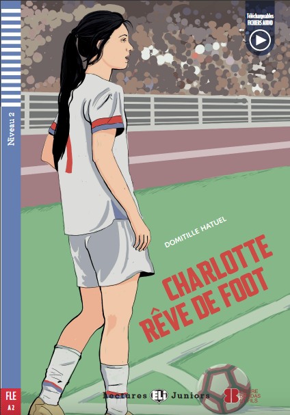 Charlotte Reve de Foot + Fichiers Telechargeables Audio