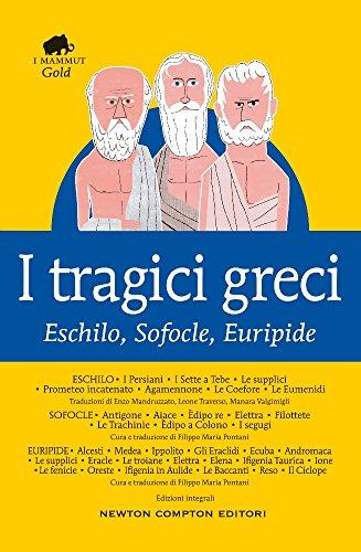 Tragici Greci Eschilo, Sofocle, Euripide