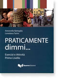 Praticamente dimmi... Esercizi Attivita