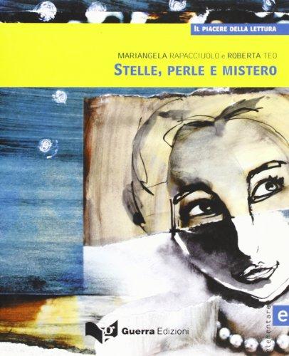 Stelle, Perle  e Mistero: Il Piacere Della Lettura ( Testo + Cd-Audio )