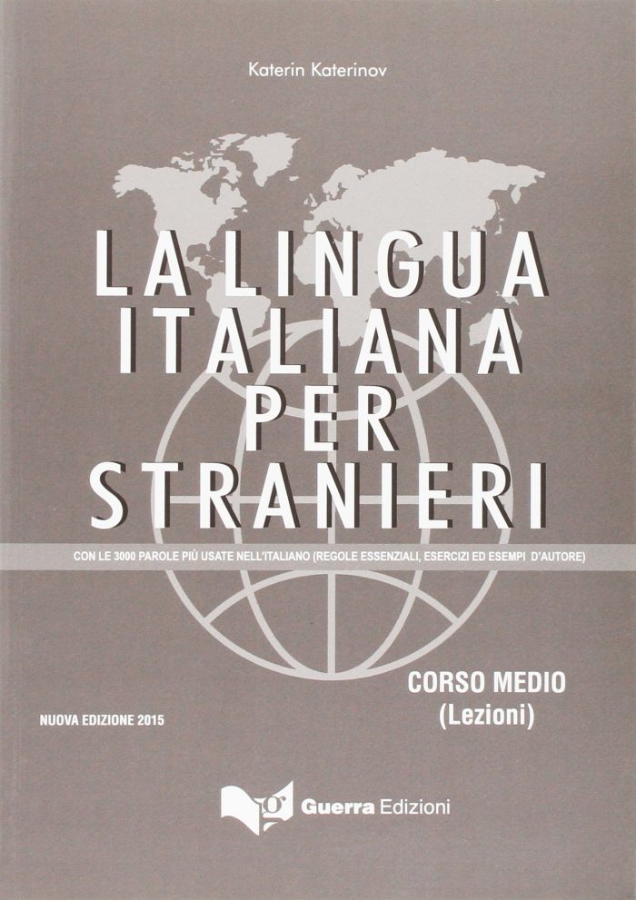 La lingua italiana per stranieri Corso medio Lezioni La lingua italiana per stranieri Corso medio Lezioni