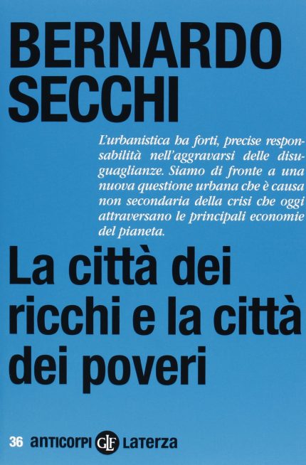 La Citta dei ricchi e la citta dei poveri