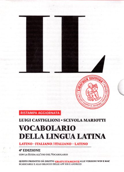 IL vocabolario della lingua latina Latino-Italiano Italiano-Latino