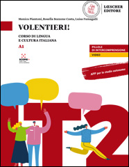 Volentieri! A1 Corso di lingua e cultura italiana + app pre lo studio autonomo