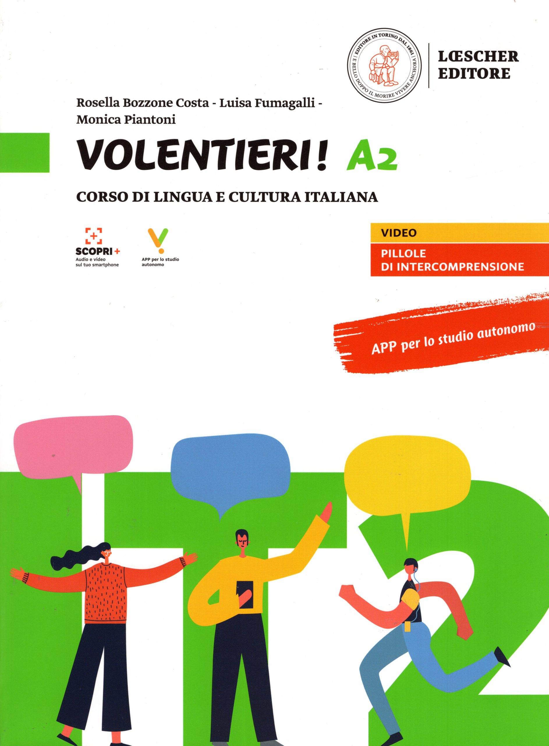 Volentieri! A2 Corso di lingua e cultura italiana + app pre lo studio autonomo