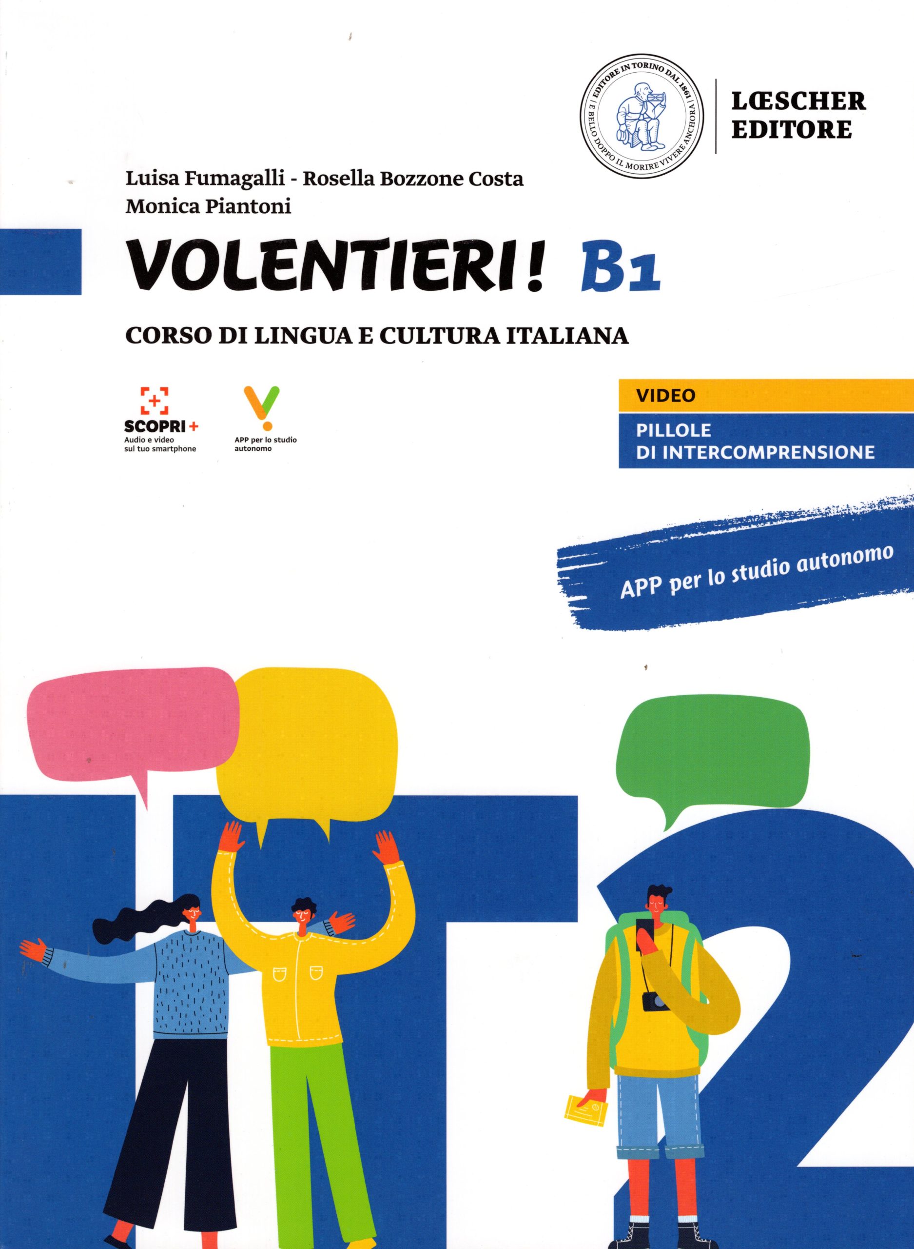 Volentieri B1 Corso di lingua e cultura italiana + app pre lo studio autonomo
