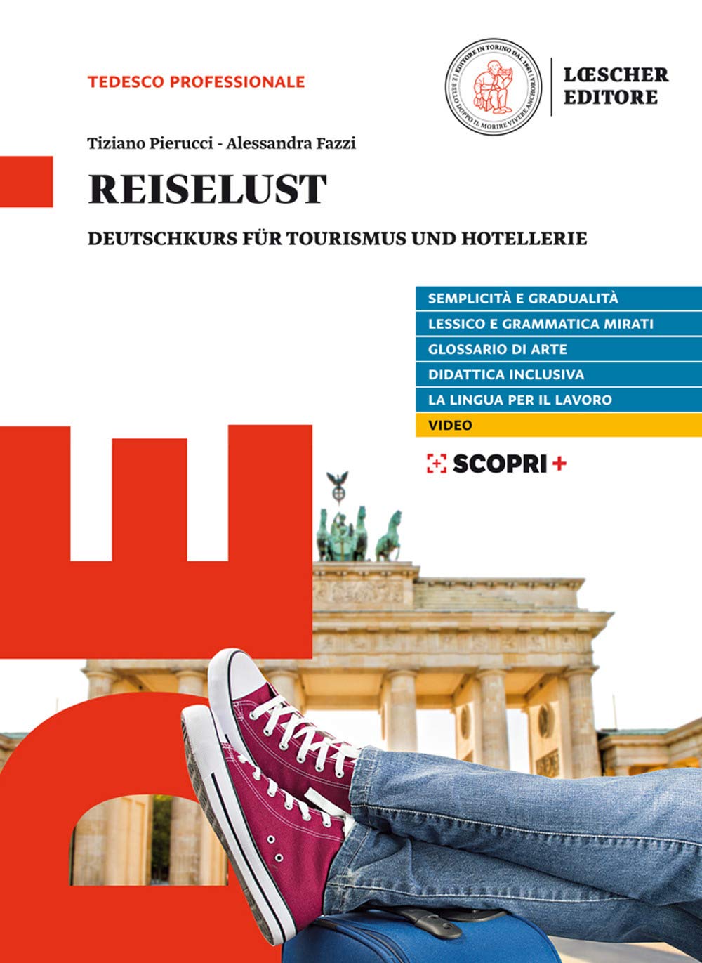 Reiselust Deutschkurs fur Tourismus und Hotellerie Per il triennio degli Ist. tecnici economici indirizzo turismo e degli Ist. professionali per l'enogastronomia e