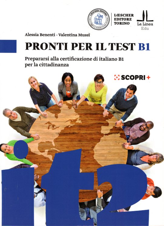 Pronti per il test B1 Prepararsi alla certificazione di italiano B1 per la cittadinanza