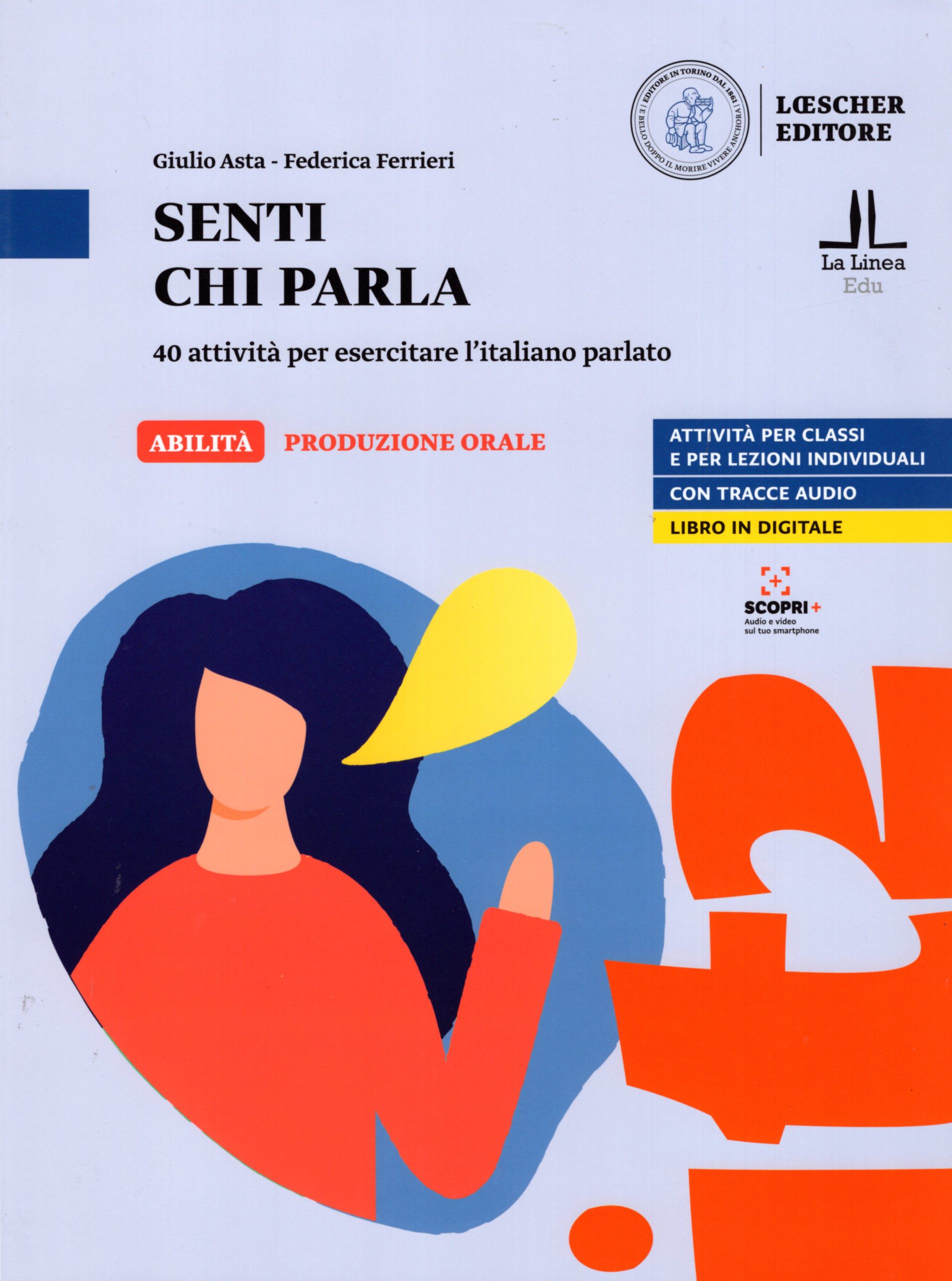 Senti chi parla 40 attivita per esercitare l'italiano parlato