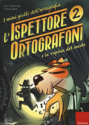 L'ispettore 2 Ortografoni e la rapina del secolo