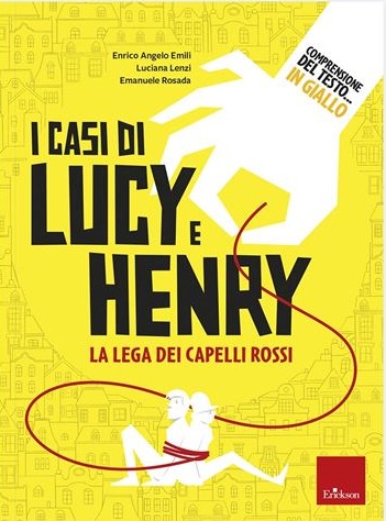 Comprensione del testo... in giallo 1 - I casi di Lucy e Henry La Lega dei Capelli Rossi + QR Code