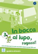 In bocca al lupo, ragazzi! 3 (quaderno di lavoro)