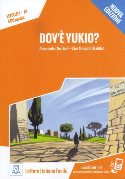 Dov'e Yukio? Livello A1 Nuova edizione + audio on line